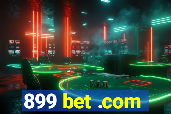 899 bet .com